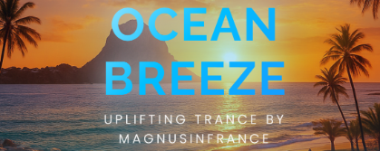 OceanBreeze - An Uplifting Trance Compilation by MagnusInFrance